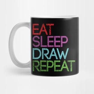 EAT SLEEP DRAW REPEAT artist slogan design Mug